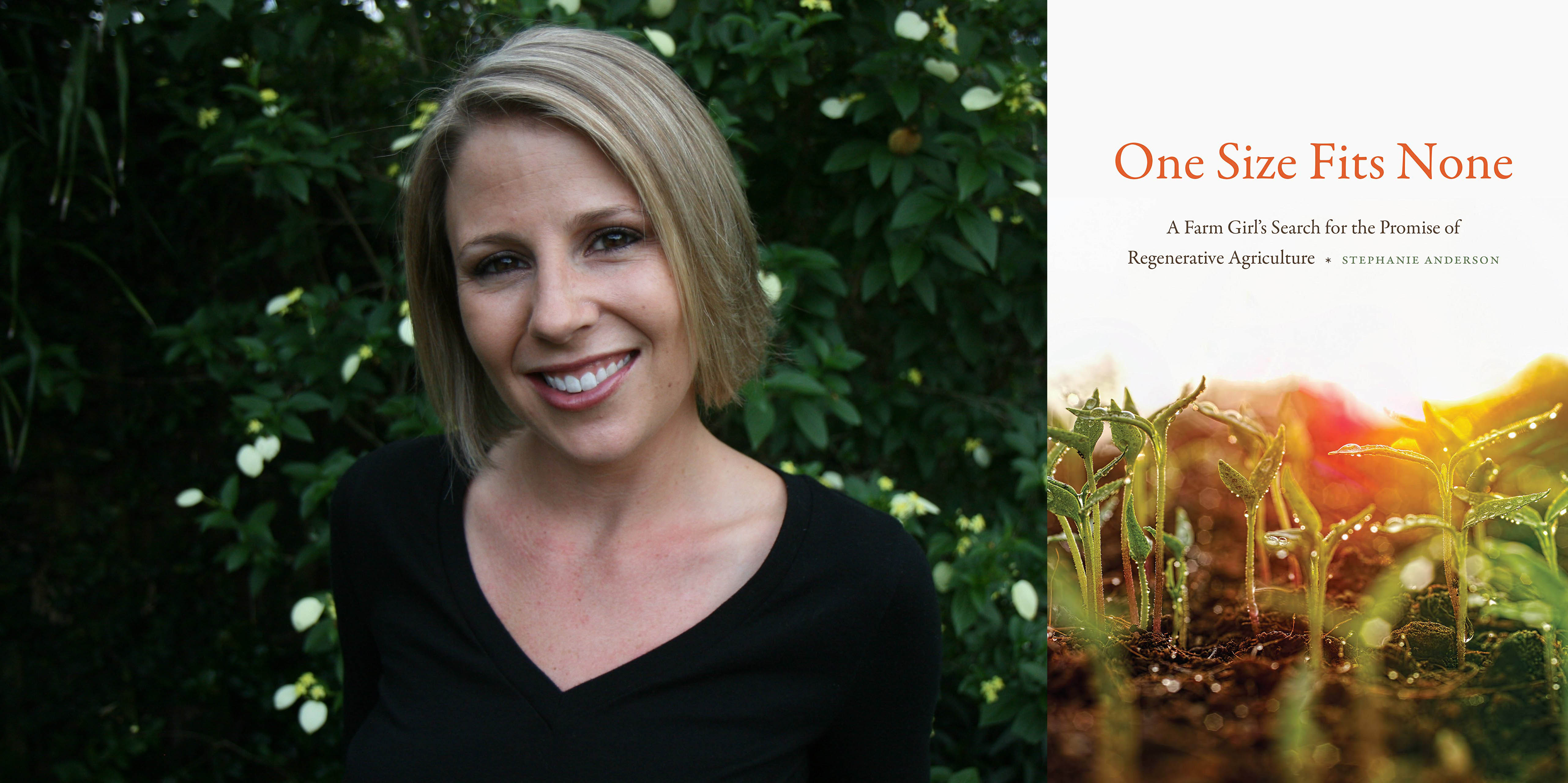 One Size Fits None: A Farm Girl’s Search for the Promise of Regenerative Agriculture (2019) by Stephanie Anderson